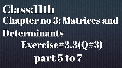 Fsc math part 1, RWPB, chapter 3,lec 4, Exercise 3.3(Q#3) part 5 to 7, solution.