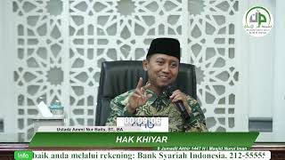 Download Lagu Hak Khiyar - Ustadz Ammi Nur Baits, ST., BA MP3