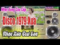 LK Hòa Tấu Disco 1979 Xưa - Nhạc Test Loa Cùng Cảm Nhận Độ Phê [ Nhạc Sống Cao Cấp ]