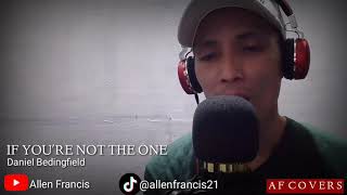 IF YOURE NOT THE ONE | BY DANIEL BEDINGFIELD | ALLEN FRANCIS COVER