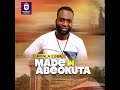 Ayinla egba ft mc murphy  bebe musiliu  made in abeokuta