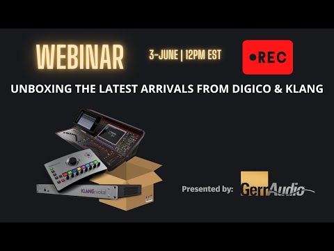 Webinar: Unboxing DiGiCo&rsquo;s Quantum 225 & KLANG&rsquo;s Controller and vokal