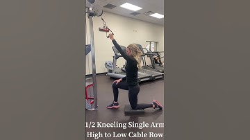 1/2 Kneeling Single Arm High to Low Cable Row