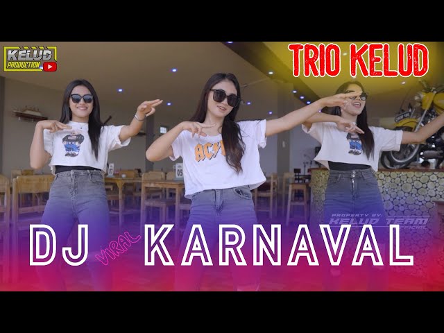 DJ VIRAL KARNAVAL TERBARU 2023 SPECIAL TRIO KELUD class=