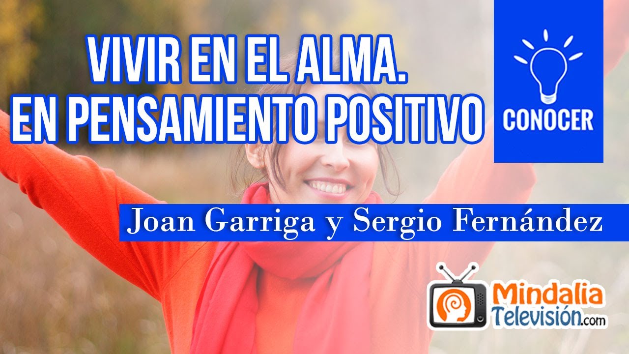 VIVIR EN EL ALMA. Joan Garriga y Sergio Fernández en Pensamiento