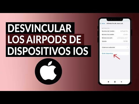 ¿Cómo Desvincular los AirPods de un iPhone, iCloud u Otro Dispositivo IOS?