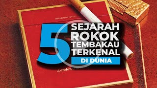 5 SEJARAH ROKOK TEMBAKAU TERKENAL DI DUNIA #sejarah #faktamenarik #infomenarik