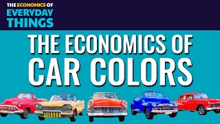 46. Car Colors | The Economics of Everyday Things