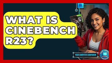 What Is Cinebench R23? - Your Computer Companion