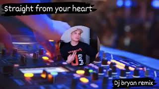 STRAIGHT FROM YOUR HEART BEATMIX DJ BRYAN REMIX