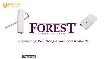 Hướng dẫn Kết nối WiFi Dongle với Forest Shuttle và cấu hình ứng dụng Forest Connect VN
