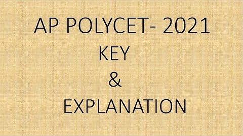 AP POLYCET 2021 - PAPER Explanation & KEY