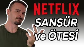 Netflix, Türkiyeden Çıkar Mı? Sansürün Limiti Ne?