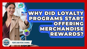 Why Did Loyalty Programs Start Offering Merchandise Rewards? - Points and Perks Channel