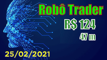 Day Trade em 25/02/21 - ROBÔS SCALPER - METATRADER 5