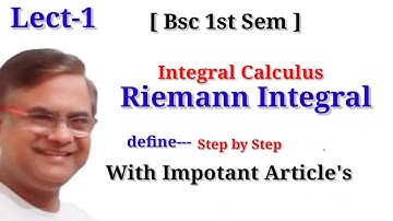 Riemann Integral - concept of upper and lower Riemann sum Bsc1st Year 1st Sem