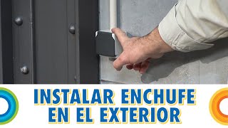 Instalar un enchufe en el exterior (Bricocrack)