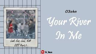 Sub Indo O3Ohn - Your River In Me Link Eat, Love, Kill Ost Part.1