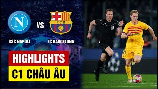 Highlights: SSC Napoli - FC Barcelona | Đôi công mãn nhãn, Osimhen xuất thần cứu thua cho SSC Napoli