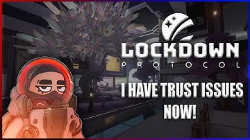 THIS GAME GAVE ME TRUST ISSUES | LOCKDOWN Protocol