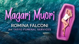 MAGARI MUORI - Romina Falconi ft. TAFFO Funeral Services (Official Lyric Video)