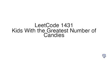 LeetCode 1431: Kids With the Greatest Number of Candies