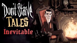 Don’t Starve Tales: Inevitable (Musical)