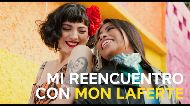 Mi reencuentro con Mon Laferte - Yalitza Aparicio