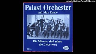 11. Liebling, Mein Herz Läßt Dich Grüßen - Max Raabe ‎- Die Männer Sind Schon Die Liebe Wert