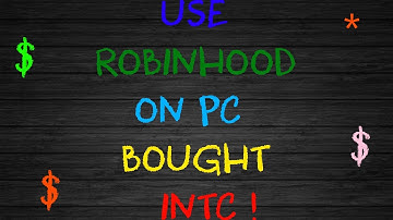 Use Robinhood From Your PC! Bought (INTC) Low! Ko Player