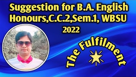 The Suggestion of English Honours Sem.1 C.C. 2 West Bengal State University 2022।। The Fulfilment