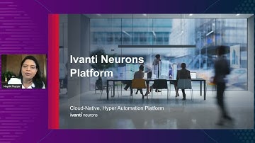 Ivanti Neurons - Self-Healing Bots Powering Digital Experiences | Nayaki Nayyar, Ivanti