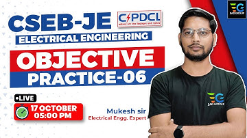 CSEB JE 2023, Electrical Engineering, Objective Practice Session by Mukesh Sir | Lec-06