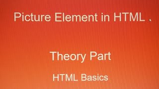 HTML Picture Element | Theory part | HTML basics