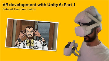 VR development with Unity 6: Part 1 - Setup and Hand Animation