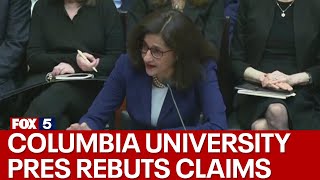 Columbia University president rebuts claims she allowed school to become hotbed