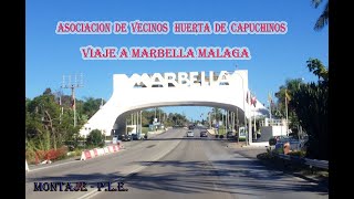 ASOCIACION DE VECINOS HUERTA DE CAPUCHINOS -   VIAJE A MARBELLA-   MALAGA