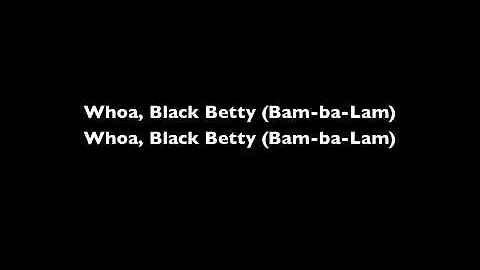 Black Betty Ram Jam With lyrics
