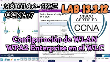13.3.12 Packet tracer - Configuracion de WLAN WPA2 Enterprise en el WLC  (Resolucion)