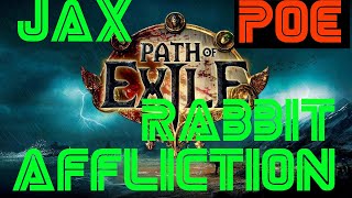 Jax Rabbit's PoE Affliction Funtime [3]