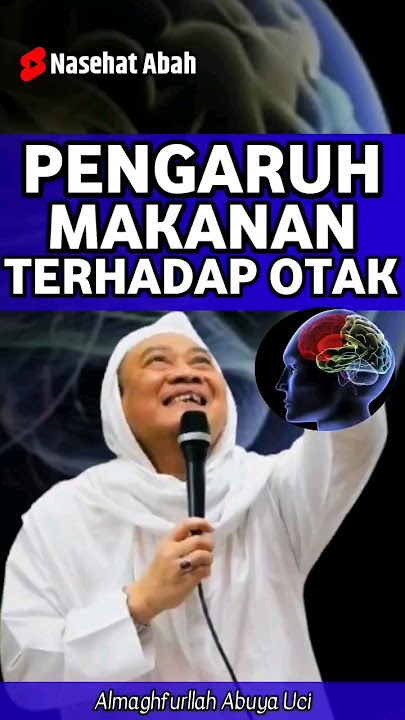 Pengaruh Makanan Terhadap Otak | Abuya Uci Turtusi #short