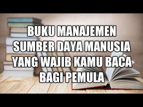 Video: School Of Management: Buku Terbaik Tentang Manajemen Sumber Daya Manusia