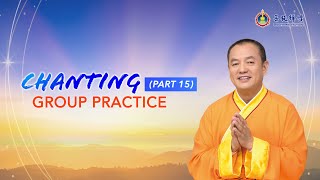 Grandmaster jinbodhi's chanting group practice (part 15)