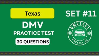 Texas DMV Practice Test 2025 | 30 REAL TEST QUESTIONS SET #11 | DMV Driving Test | DMV Test 2025
