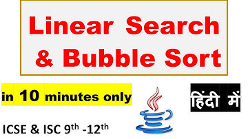 Linear Search & Bubble Sort | Super Fast Revision | ICSE & ISC 9th-12th