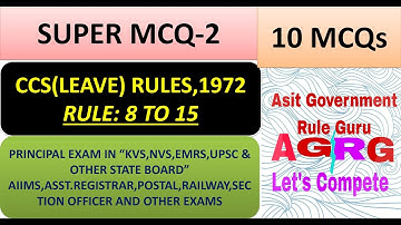 CCS(LEAVE) RULES,1972: SUPER MCQ-2