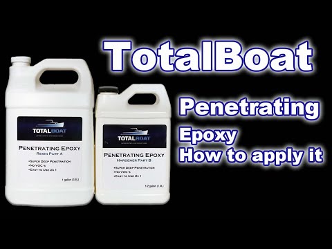 Totalboat penetrating epoxy, How to apply, and my thoughts