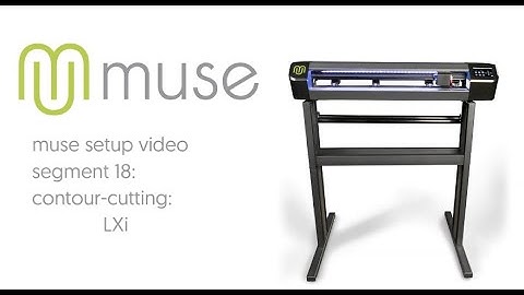 MUSE Setup - PART 18 - LXI: Print & Cut Processes