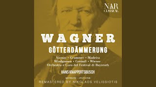 Götterdämmerung, WWV 86D, IRW 20, Act III: 'Siegfried! Siegfried! Siegfried!' (Woglinde,...