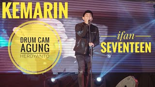 Ifan Seventeen Kemarin Drum Cam By Agung Herdyanto